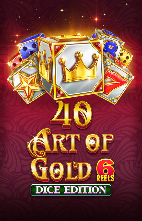 40 Art Of Gold 6 Reels Dice Edition
